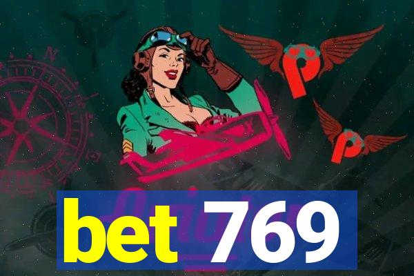 bet 769